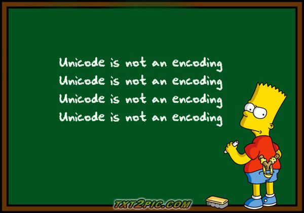 Bart knows that Unicode is not an Encoding